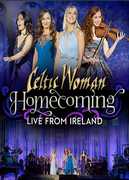 Celtic Woman: Homecoming: Live From Ireland , Celtic Woman