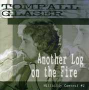 Another Log On The Fire: Hillbilly Central #2 , Tompall Glaser