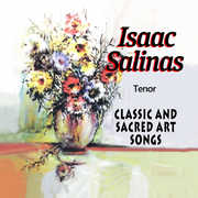 Classic & Sacred Art Songs , Isaac Salinas