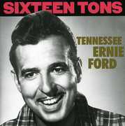 Sixteen Tons , Tennessee Ernie Ford
