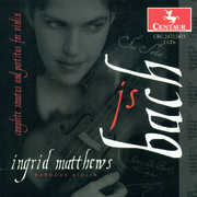 Bach: Sonatas and Partitas for Violin , Ingrid Matthews