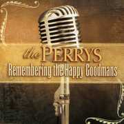 Remembering the Happy Goodmans , The Perrys