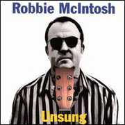 Unsung , Robbie McIntosh