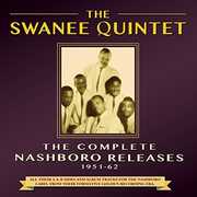 Complete Nashboro Releases 1951-62 , Swanee Quintet