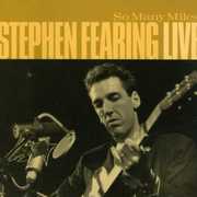 So Many Miles , Stephen Fearing