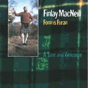 Fonn Is Furan a Tune & Welcome , Finlay MacNeill