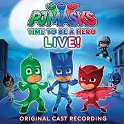 Time To Be A Hero (original Cast Recording) , PJ Masks