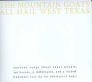 All Hail West Texas , The Mountain Goats