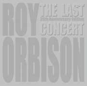 The Last Concert , Roy Orbison
