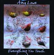 Everything You Touch , Amy Lowe
