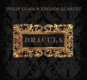 Glass: Dracula (Original Soundtrack) , Kronos Quartet
