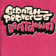 Beatdown , Scratch Perverts