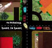 House to House , The Tripwires
