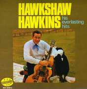 His Everlasting Hits , Hawkshaw Hawkins