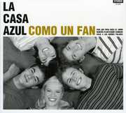 Como Un Fan , La Casa Azul