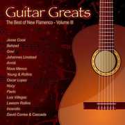 Guitar Greats: The Best Of New Flamenco - Volume 3 , Various Artists