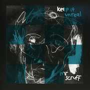 Keep It Unreal , Mr. Scruff