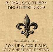 Royal Southern Brotherhood Live at JazzFest 2016 , Royal Southern Brotherhood