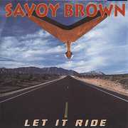 Let It Ride , Savoy Brown