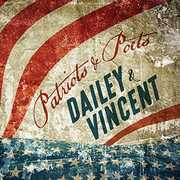 Patriots And Poets , Dailey & Vincent