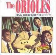 Sing Their Greatest Hits , The Orioles