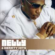 6 Derrty Hits , Nelly
