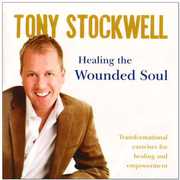 Healing the Wounded Soul , Tony Stockwell