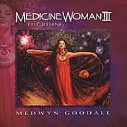 Medicine Woman 3 , Medwyn Goodall