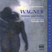 Introduction to Wagner: Tristan Und Isolde /  Various , Christopher Cook
