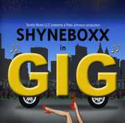 Gig , Shyneboxx