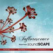 Inflorescence: Music from Soundscape , Tony Arnold