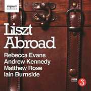 Liszt, F. : Liszt Abroad , Matthew Rose