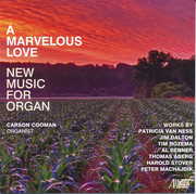 Marvelous Love: New Music for Organ , Carson Cooman