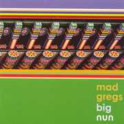 Big Nun , Mad Gregs