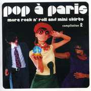 Pop A Paris: More Rock and Roll and Mini Skirts, Vol. 2 , Various Artists