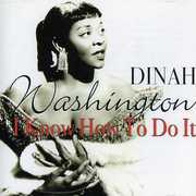 I Know How to Do It , Dinah Washington