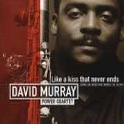 The Kiss That Never Ends , David Murray