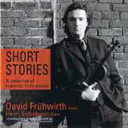 Short Stories: Romantic & Virtuoso Violinpieces , David Fr wirth