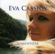 Somewhere , Eva Cassidy
