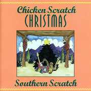Chicken Scratch Christmas , Southern Scratch