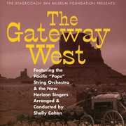 The Gateway West , Pacific Pops Orchestra