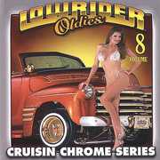 Lowrider Oldies Chrome, Vol. 8 , Various Artists