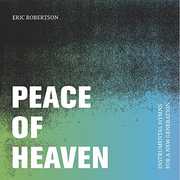 Robertson, Eric : Peace of Heaven , Eric Robertson