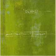 More Talk About Tonight , Slang