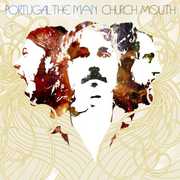 Church Mouth , Portugal. The Man