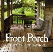 Front Porch , Michael Johnathon