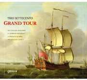 Grand Tour , Trio Settecento