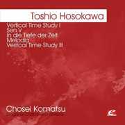 Hosokawa: Vertical Time Study I Sen V , Chosei Komatsu