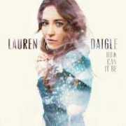 How Can It Be , Lauren Daigle