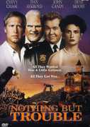 Nothing but Trouble , Chevy Chase